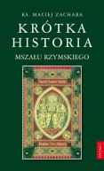 Ok�adka - Kr�tka historia Msza�u Rzymskiego