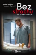 Ok�adka - Bez strachu. Jak umiera cz�owiek