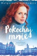 Okładka ksiązki - Pokochaj mnie