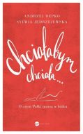 Okadka - Chciaabym, chciaa...: O czym Polki marz w ku