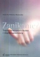 Ok�adka - Zanikanie? Trajektorie to�samo�ci kobiet z niepe�nosprawno�ci�