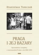 Okadka - Praga i jej bazary. Opowiadania i anegdoty o warszawskiej Pradze z lat 1950-1970