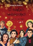 Ok�adka ksi�zki - O �wi�tych niedoskona�ych dla du�ych i ma�ych cz. 3