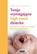 Okadka ksizki - Twoje wymagajce HIGH-NEED dziecko.