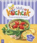Okładka - Mały kuchcik. Proste przepisy dla dzieci
