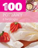 Okadka ksizki - Seria 100. Potrawy z twarogu