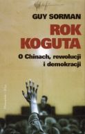 Ok�adka ksi�zki - Rok koguta. O Chinach, rewolucji i demokracji