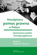 Okadka - Nieodpatna pomoc prawna w Polsce. Systemowa analiza interdyscyplinarna