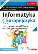 Okładka książki - Informatyka Europejczyka. Zeszyt ćwiczeń do zajęć komputerowych dla szkoły podstawowej, kl. 6. Edycja: Windows XP, Linux Ubuntu, MS Office 2003, OpenOffice.org (Wydanie II)