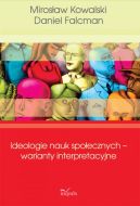 Okadka - Ideologie nauk spoecznych – warianty interpretacyjne