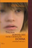 Okadka - Trudna doroso osb z zespoem Downa