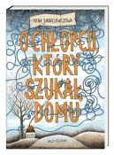 Ok�adka - O ch�opcu, kt�ry szuka� domu