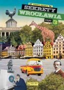 Ok�adka ksi�zki - Sekrety Wroc�awia  cz. 3