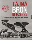Okładka - Tajna broń III Rzeszy. Lotnictwo - Artyleria - Marynarka - Broń pancerna