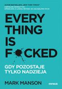 Okadka - Everything is F*cked. Gdy pozostaje tylko nadzieja
