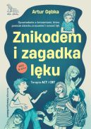 Ok�adka - Znikodem i zagadka l�ku. Opowiadanie z �wiczeniami, kt�re pomo�e dziecku zrozumie� i oswoi� l�k