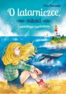 Ok�adka ksi�zki - O latarniczce, mi�o�ci i samotnym humbaku