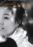 Ok�adka - Chi�skie igraszki czyli podr� do Pa�stwa �rodka