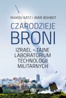 Ok�adka - Czarodzieje broni. Izrael - tajne laboratorium technologii militarnych