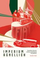 Okadka - Imperium Agnellich. Prawdziwa historia rodziny potniejszej ni pastwo