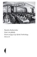 Okładka książki - Dzieci nie płakały. Historia mojego wuja Alfreda Trzebinskiego, lekarza SS
