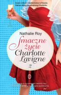 Okładka książki - Smaczne życie Charlotte Lavigne. Tom 2. Bąbelki szampana i sucre  la crme 