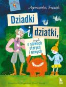 Okadka ksiki - Dziadki i dziatki, czyli o sowach starych i nowych