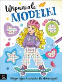 Okadka - Wspaniae modelki. Aktywizujca ksieczka dla dziewczynek. 1000 brylancikw