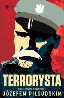Okadka ksizki - Terrorysta. Wywiad-rzeka z Jzefem Pisudskim
