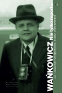 Okadka ksizki - Wakowicz. Nie tylko reporter