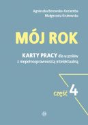 Okadka - Mj rok. Cz 4. Karty pracy dla uczniw z niepenosprawnoci intelektualn