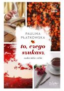 Okadka - To, czego szukasz, szuka take ciebie