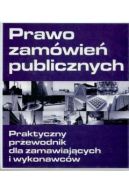 Okadka - Prawo zamwie publicznych Praktyczny przewodnik dla zamawiajcych  i wykonawcw tom 2