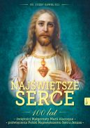 Okadka ksizki - Najwitsze Serce , 100 lat witoci Magorzaty Marii Alacoque 100 lat powicenia Polski Najwitszemu Sercu Jezusa