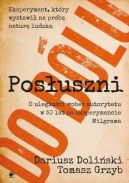 Okadka ksizki - Posuszni do blu. O ulegoci wobec autorytetu  w 50 lat po eksperymencie Milgrama