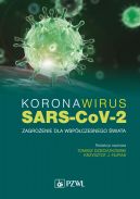 Okadka - Koronawirus SARS-CoV-2 - zagroenie dla wspczesnego wiata