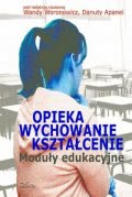 Okładka książki - Opieka Wychowanie Kształcenie Moduły edukacyjne 