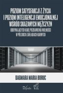 Okadka - Poziom satysfakcji z ycia i poziom inteligencji emocjonalnej wrd skazanych mczyzn odbywajcych kar pozbawienia wolnoci w polskich zakadach karnych