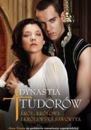 Okładka książki - Dynastia Tudorów: Król, królowa i królewska faworyta