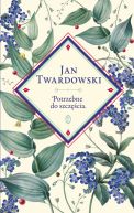 Okładka - Potrzebne do szczęścia. Wybór Jan Twardowski, Aleksandra Iwanowska