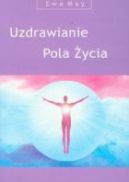 Ok�adka ksi�zki - Uzdrawianie pola �ycia z p�yt� CD
