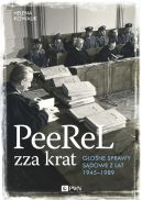 Okładka - PeeReL zza krat. Głośne sprawy sądowe z lat 1945-1989