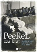 Okadka ksizki - PeeReL zza krat. Gone sprawy sdowe z lat 1945-1989