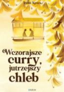 Okadka - Wczorajsze curry, jutrzejszy chleb