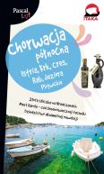 Okadka ksiki - Chorwacja Pnocna.Istria, Krk, Cres, Rab, Jeziora Plitwickie.Pascal Lajt