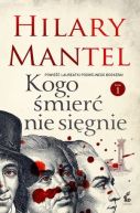 Okładka książki - Kogo śmierć nie sięgnie. Tom 1