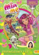 Okadka ksizki - Mia i ja. Prawdziwy elf