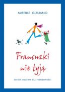 Okadka - Francuzki nie tyj. Sekret jedzenia dla przyjemnoci