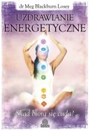 Ok�adka - Uzdrawianie energetyczne. Sk�d bior� si� cuda?