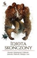 Okadka ksiki - Idiota skoczony: Antologia rocznicowa